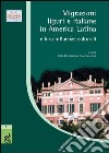 Migrazioni liguri e italiane in America latina e loro influenze culturali. Atti del Convegno (Genova, 26 febbraio 2004) libro