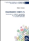 Organizzazione cosmopolita. Comunicazione e relazioni organizzative nei contesti multiculturali: un approccio sociologico libro di Maimone Fabrizio