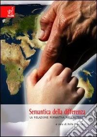 Semantica della differenza. La relazione formativa nell'alterità libro
