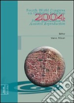 From anovulation to assisted reproduction. Proceedings of the 4/th World congress on ovulation induction (Bologna, 27-29 May 2004) libro