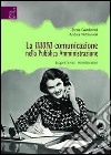 La nuova comunicazione nella Pubblica Amministrazione. Esperienze mantovane libro