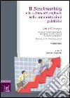 Il benchmarking e la cultura del confronto nelle amministrazioni pubbliche. Atti del Convegno (Chieti-Pescara, 18-19 marzo 2004). Vol. 1 libro