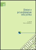 Elezioni e personalizzazione della politica