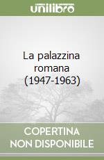 La palazzina romana (1947-1963) libro