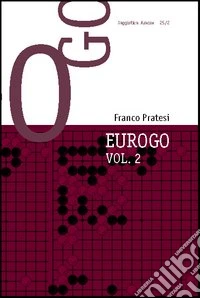Eurogo. Ediz. inglese. Vol. 2: Go in Europe 1949-1958-Go in Europe 1959-1968 libro