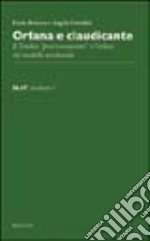 Slot quaderno 4. Orfana e claudicante. L'Emilia «post-comunista» e l'eclissi del modello territoriale libro