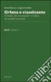 Slot quaderno 4. Orfana e claudicante. L'Emilia «post-comunista» e l'eclissi del modello territoriale libro