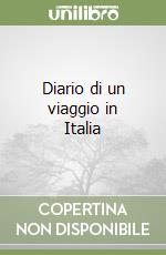 Diario di un viaggio in Italia libro