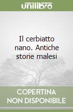 Il cerbiatto nano. Antiche storie malesi libro