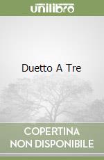 Duetto A Tre