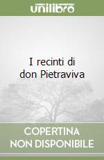 I recinti di don Pietraviva libro