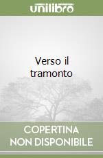 Verso il tramonto libro