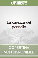 La carezza del pennello libro