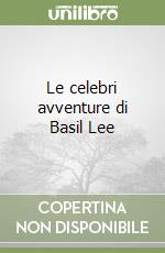 Le celebri avventure di Basil Lee