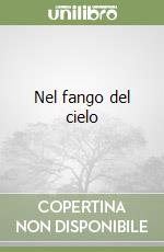 Nel fango del cielo libro