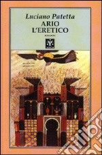 Ario l'eretico libro