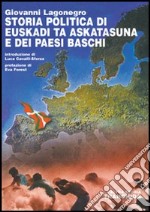Storia politica di Euskadi ta Askatasuna e dei Paesi Baschi