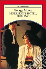 Morrison's Hotel, Dublino