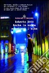 Anche la notte aspetterà l'alba libro