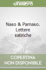 Naso & Parnaso. Lettere satiriche libro