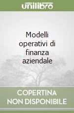 Modelli operativi di finanza aziendale libro