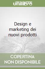 Design e marketing dei nuovi prodotti