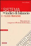 Il sistema degli indici di bilancio e i flussi finanziari. Due strumenti a supporto dell'attività di direzione. Con floppy disk libro