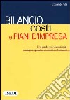 Bilancio, costi e piani d'impresa. Una guida per i professionisti, manager, operatori economici e formatori libro