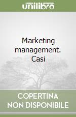 Marketing management. Casi libro