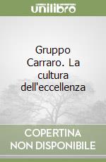 Gruppo Carraro. La cultura dell'eccellenza