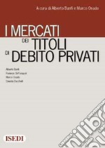 Mercati dei titoli di debito privati libro