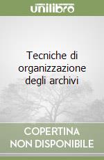 Tecniche di organizzazione degli archivi