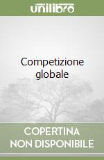 Competizione globale libro