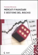 Mercati finanziari e gestione del rischio libro