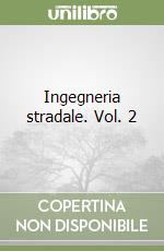 Ingegneria stradale. Vol. 2 libro