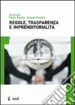 Regole, trasparenza e imprenditorialità libro