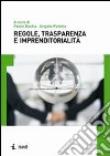 Regole, trasparenza e imprenditorialità libro