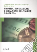 Finanza, innovazione e creazione del valore d'impresa libro