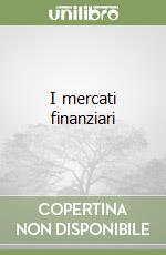 I mercati finanziari libro