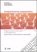 Il comportamento organizzativo. Organizzazione aziendale e management