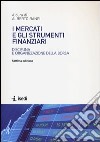 I mercati e gli strumenti finanziari. Disciplina e organizzazione della borsa libro di Banfi A. (cur.)