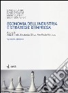 Economia dell'industria e strategie d'impresa libro