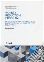 Variety reduction program. Programma per la differenziazione dei prodotti e la riduzione dei costi della varietà