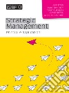 Strategic management. Principi e applicazioni libro
