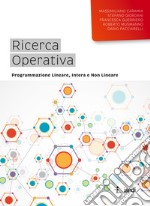 Ricerca operativa. Programmazione lineare, intera e non lineare