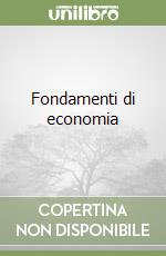 Fondamenti di economia libro