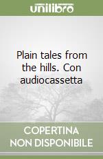 Plain tales from the hills. Con audiocassetta libro