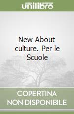 New About culture. Per le Scuole libro