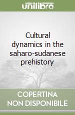 Cultural dynamics in the saharo-sudanese prehistory libro