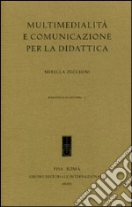 Multimedialità e comunicazione per la didattica libro